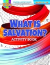 What Is Salvation? Activity Book 